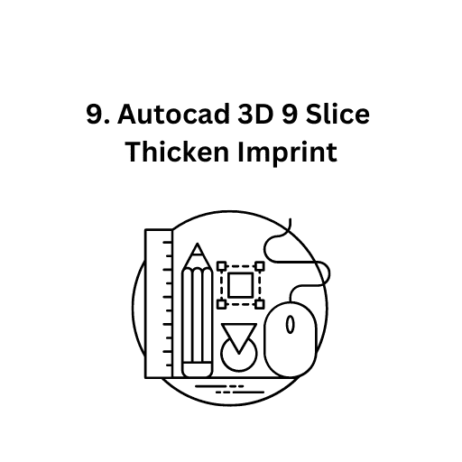 9. AutoCAD_3D_9_SLICE_THICKEN_IMPRINT